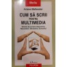 Cum sa scrii pentru multimedia
