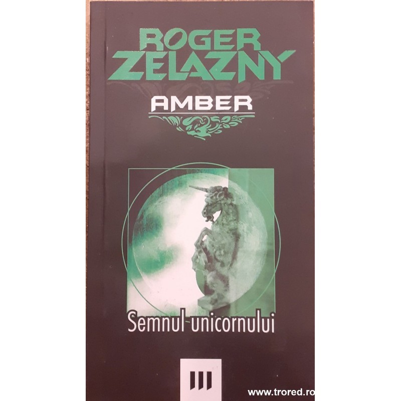 Semnul unicornului volumul 3 Seria Amber