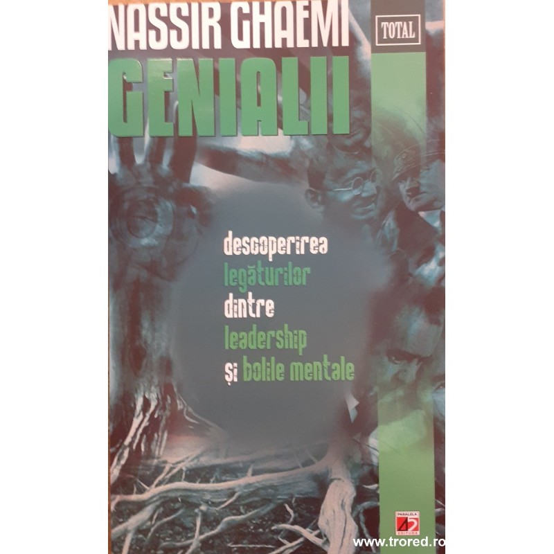 Genialii Descoperirea legaturilor dintre leadership si bolile mentale