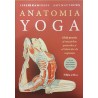 Anatomia yoga Ghid practic al miscarilor, posturilor si al tehnicilor de respiratie