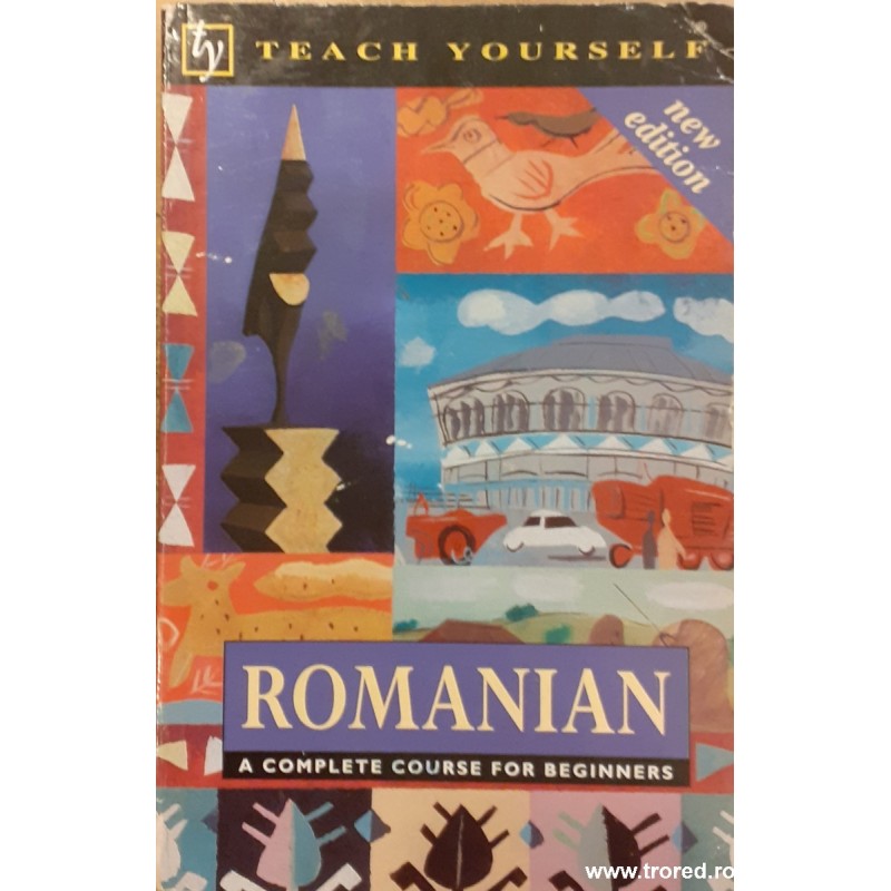 Romanian a complete course for beginners