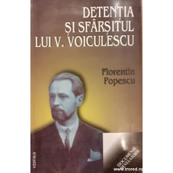 Detentia si sfarsitul lui V. Voiculescu