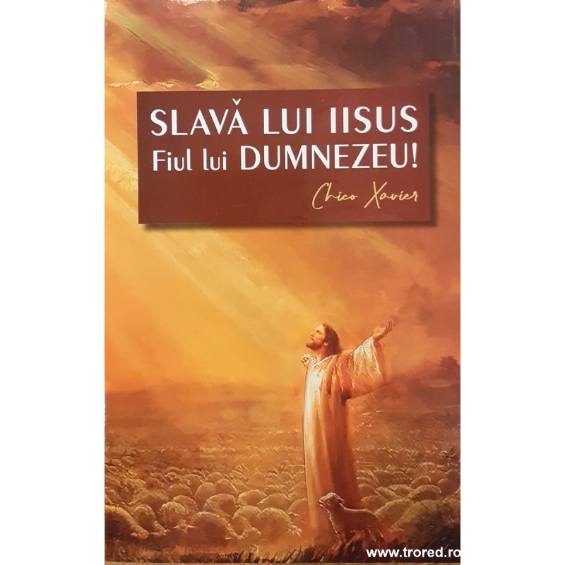 Slava lui Iisus, fiul lui Dumnezeu!