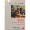 Spania Marire si decadere, 1474-1643 Acces la istorie