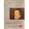 Franta 1494-1610 Renastere, religie si refacere Acces la istorie