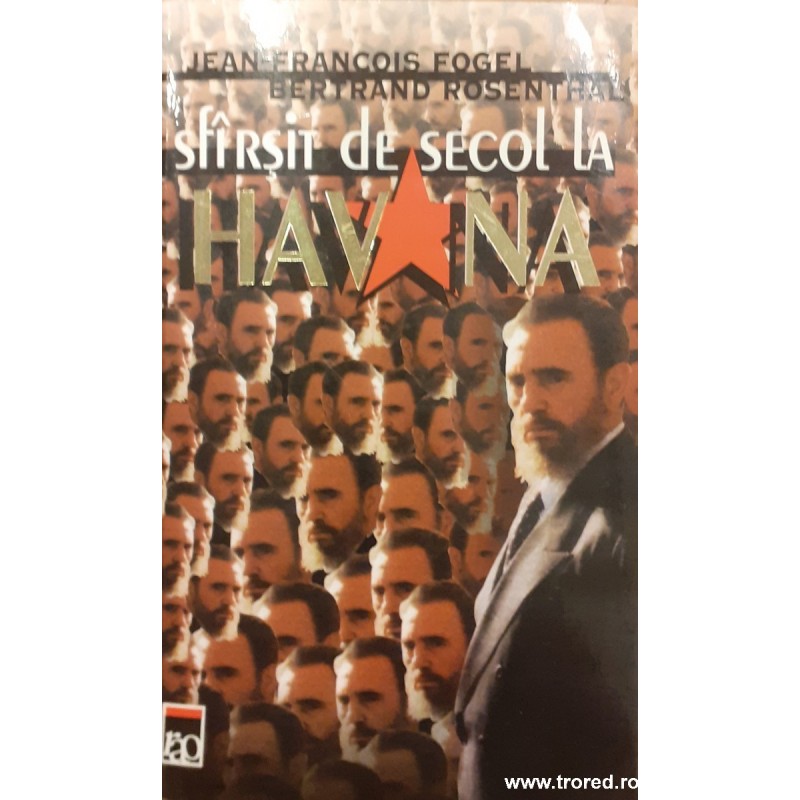 Sfarsit de secol la Havana Secretele puterii cubaneze