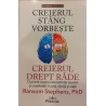 Creierul stang vorbeste Creierul drept rade