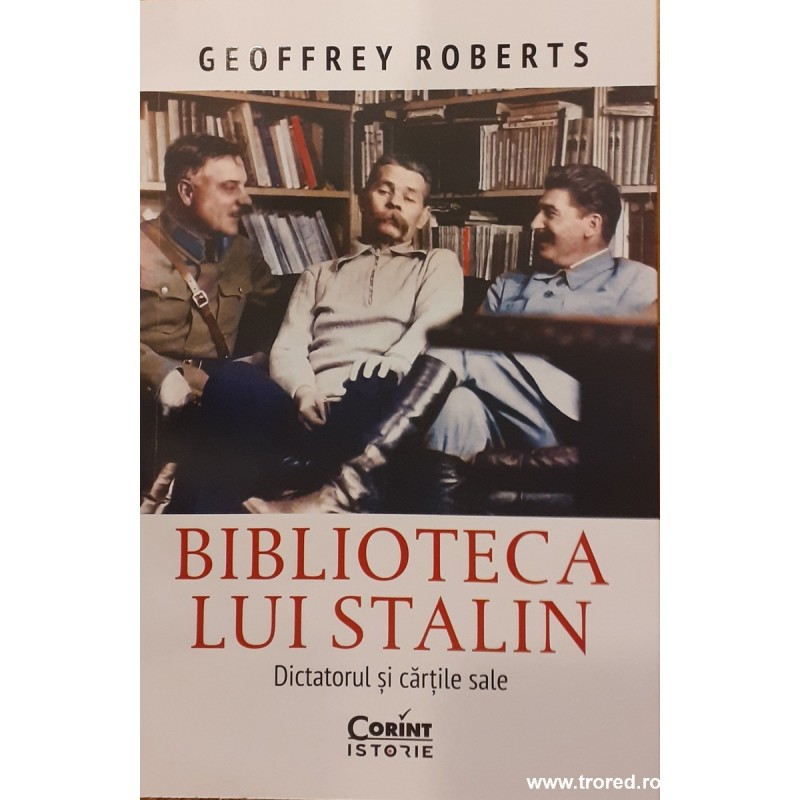 Biblioteca lui Stalin Dictatorul si cartile sale