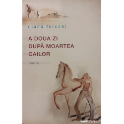 A doua zi dupa moartea cailor