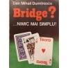 Bridge? Nimic mai simplu!