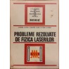 Probleme rezolvate de fizica laserilor