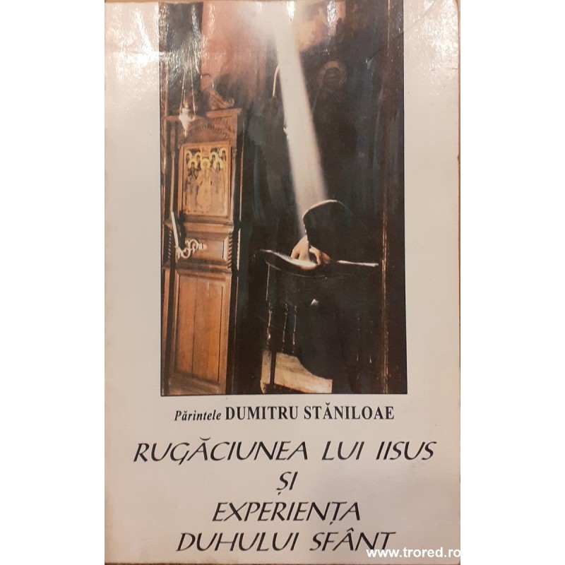 Rugaciunea lui Iisus si experienta duhului sfant