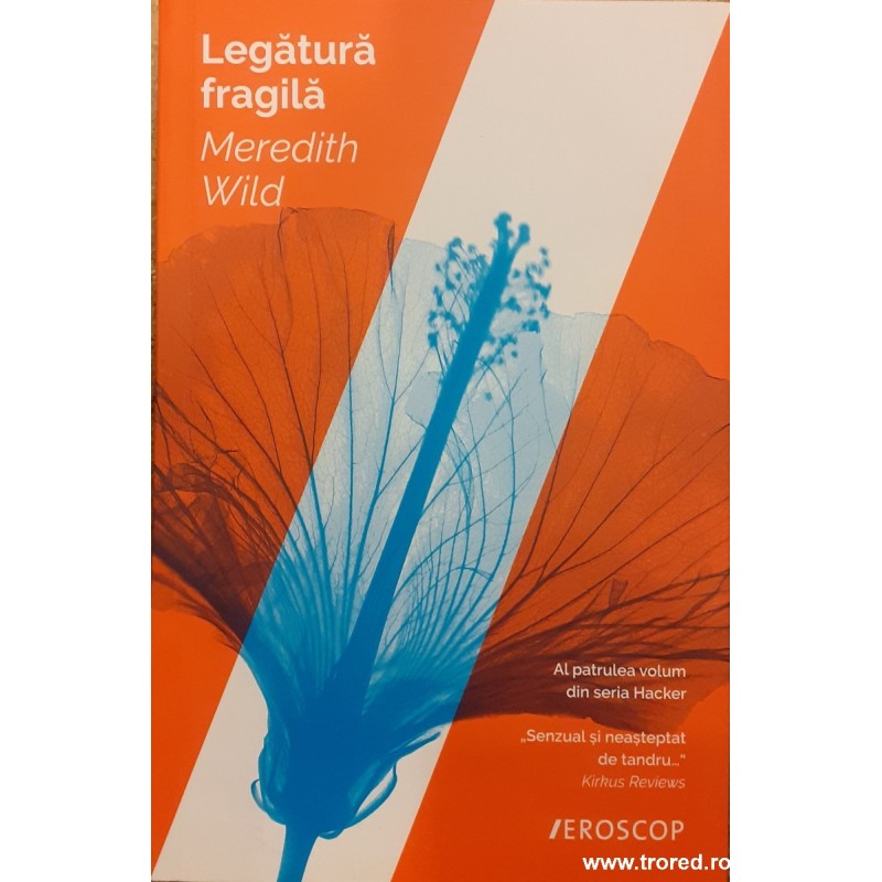 Legatura fragila / Hacker 4 / Colectia Eroscop