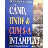 Cand, unde cum s-a intamplat