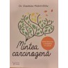 Mintea carcinogena