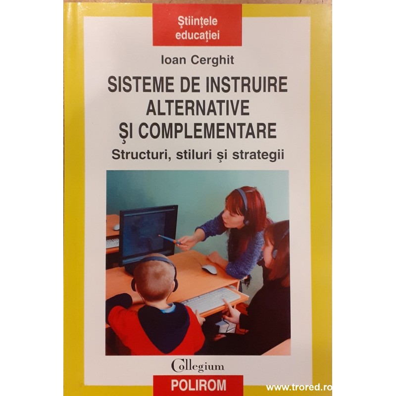Sisteme de instruire alternative si complementare Structuri, stiluri si strategii