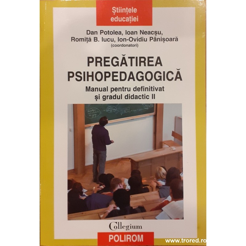 Pregatirea psihopedagogica Manual pentru definitivat si gradul didactic II