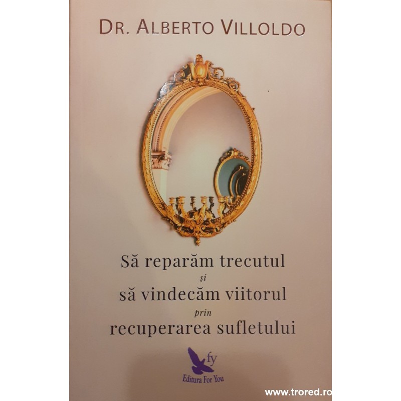 Sa reparam trecutul si sa vindecam viitorul prin recuperarea sufletului