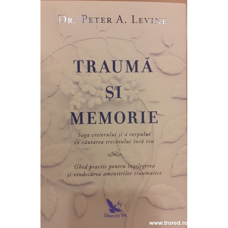 Trauma si memorie Trauma si memorie