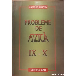 Probleme de fizica IX-X