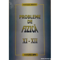 Probleme de fizica XI-XII