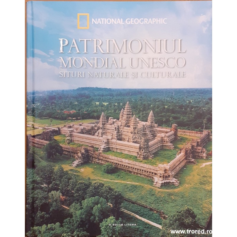 Patrimoniul mondial unesco situri naturale si culturale