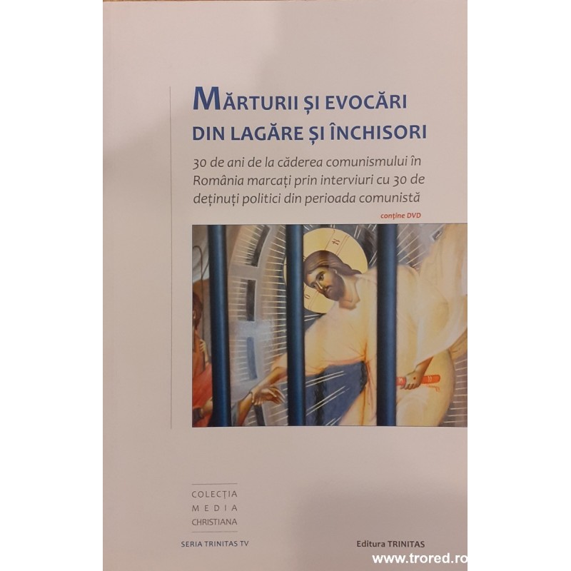 Marturii si evocari din lagare si inchisori