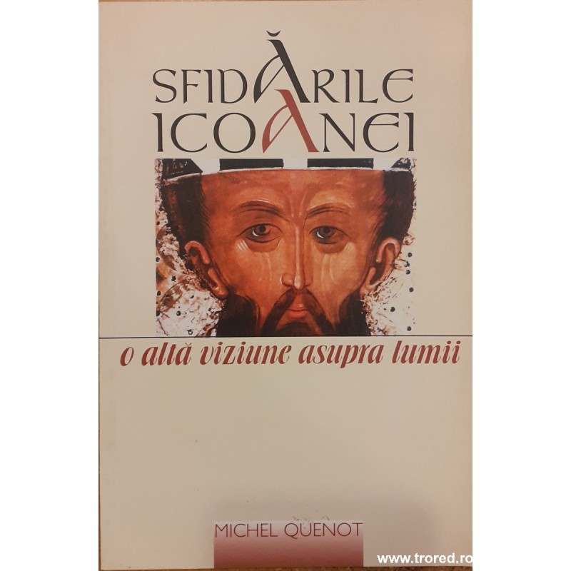 Sfidarile icoanei O alta viziune asupra lumii