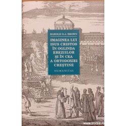 Imaginea lui Isus Cristos in oglinda ereziilor si in cea a ortodoxiei crestine