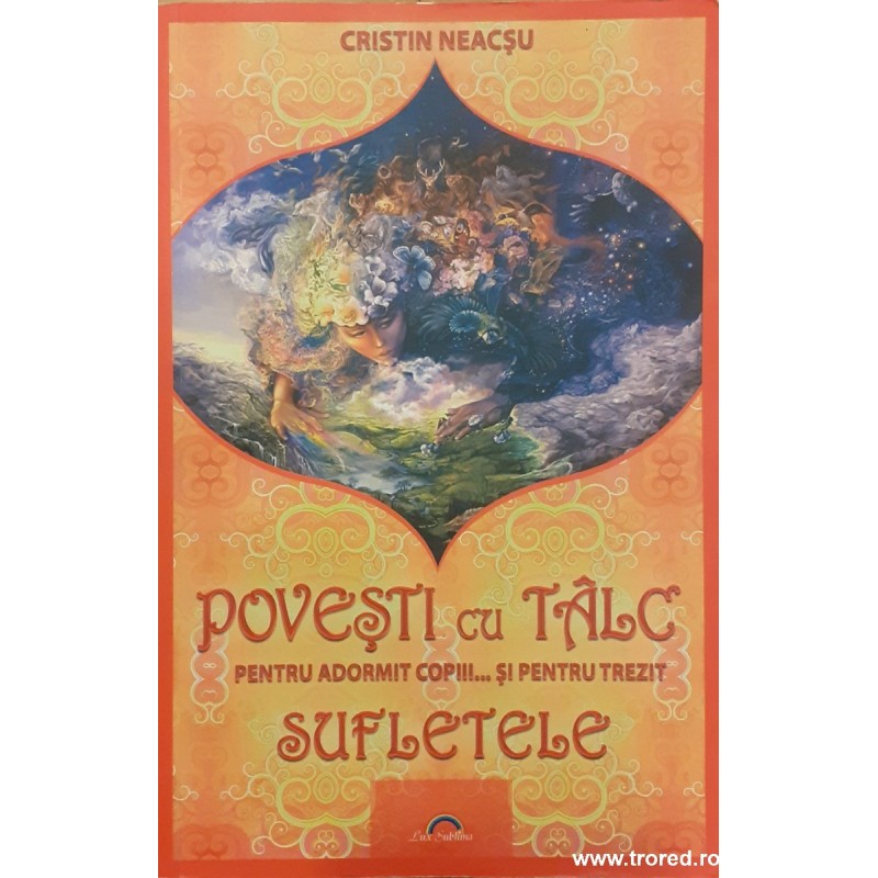 Povesti cu talc pentru adormit copiii... si pentru trezit sufletele