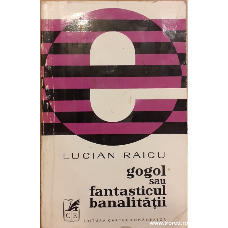 Gogol sau fantasticul banalitatii