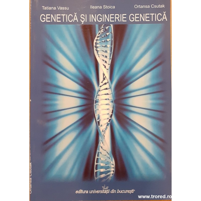 Genetica si inginerie genetica