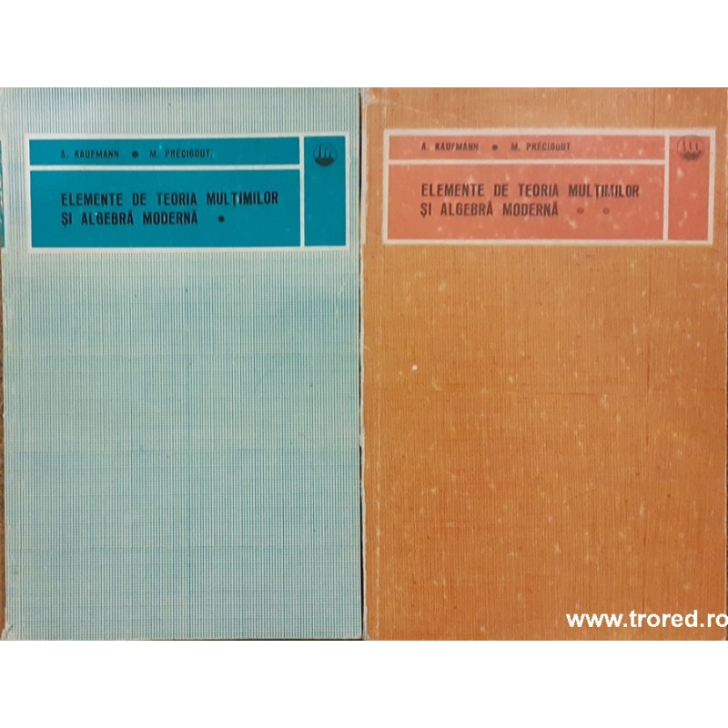 Elemente de teoria multimilor si algebra moderna 2 volume