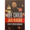 Sa nu te intorci niciodata! Jack Reacher