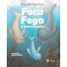Foca Fega si Darul Bucuriei