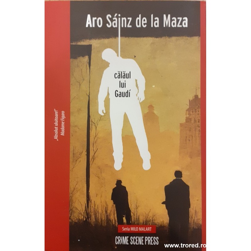 Calaul lui Gaudi Seria Milo Malart