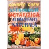Cuvinte cheie Astrologie, metafizica si alimentatie naturala