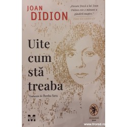Uite cum sta treaba Joan Didion