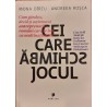 Cei care schimba jocul Cum gandesc, decid si actioneaza antreprenorii romani care se bat cu multinationalele