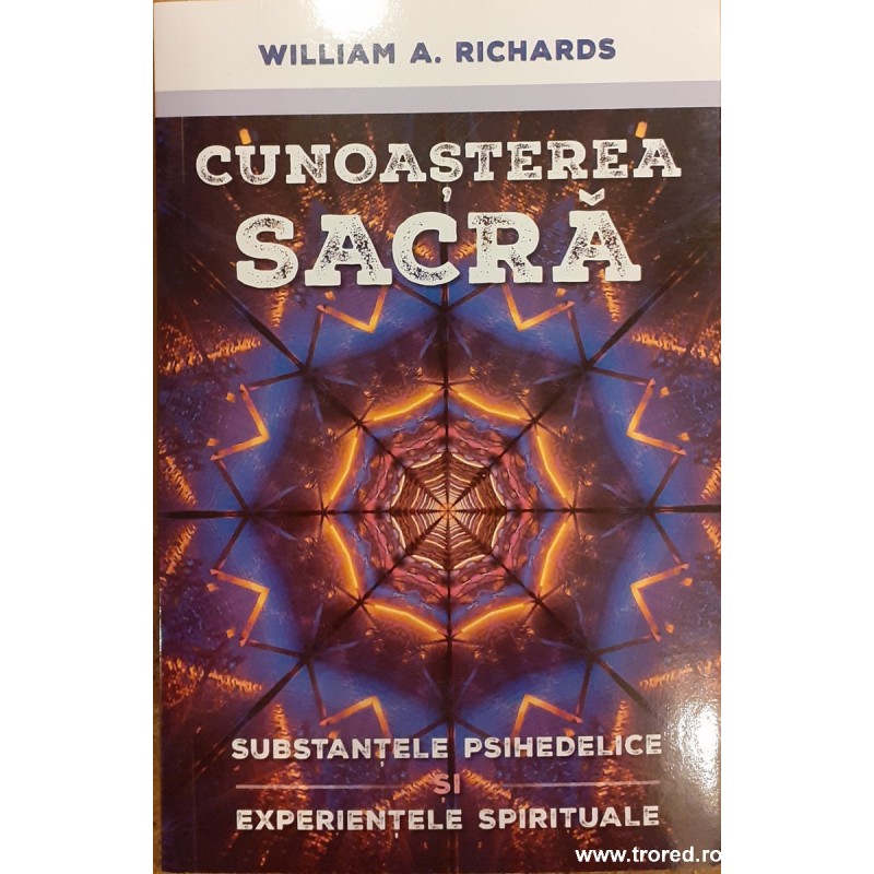 Cunoasterea sacra Substantele psihedelice si experientele spirituale