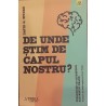 De unde stim de capul nostru? Curiozitati si ciudatenii ale mintii umane