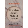 Sa vorbim despre viata ta sexuala
