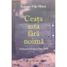 Ceata asta fara noima
