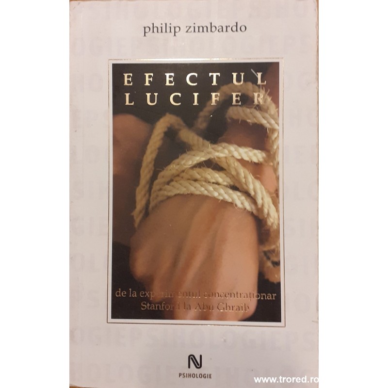 Efectul Lucifer de la experimentul concentrationar Stanford la Abu Ghraib