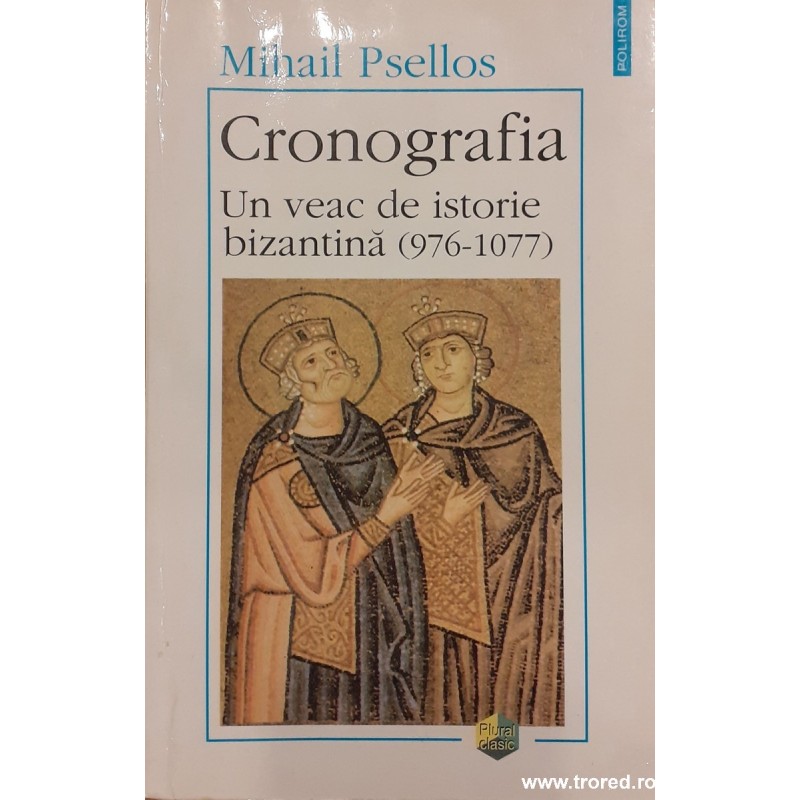 Cronografia Un veac de istorie bizantina (976-1077)