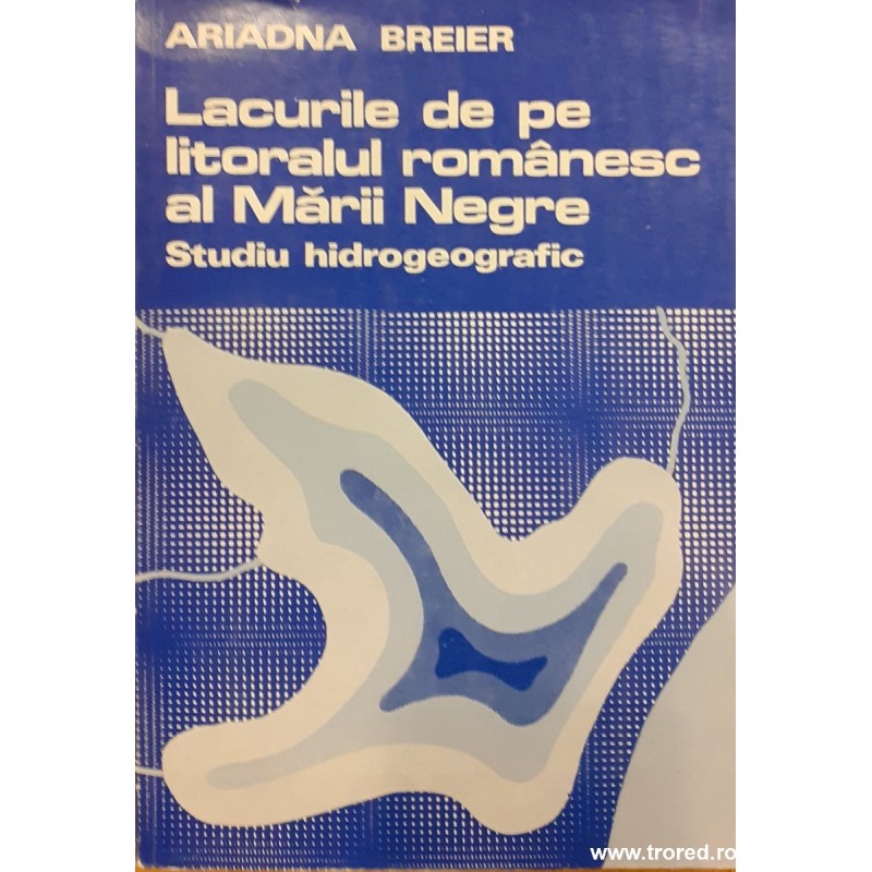 Lacurile de pe litoralul romanesc al Marii Negre Studiu hidrogeografic