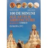100 de minuni ale artei si arhitecturii din patrimoniul UNESCO Europa vol. IV
