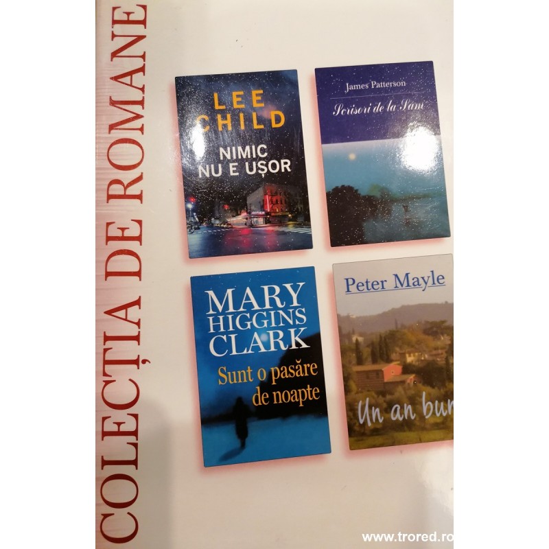 Colectia de romane Reader's Digest. Nimic nu e usor/Scrisori de la Sam/ Sunt o pasare de noapte/ Un an bun
