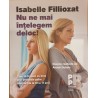 Nu ne mai intelegem deloc!