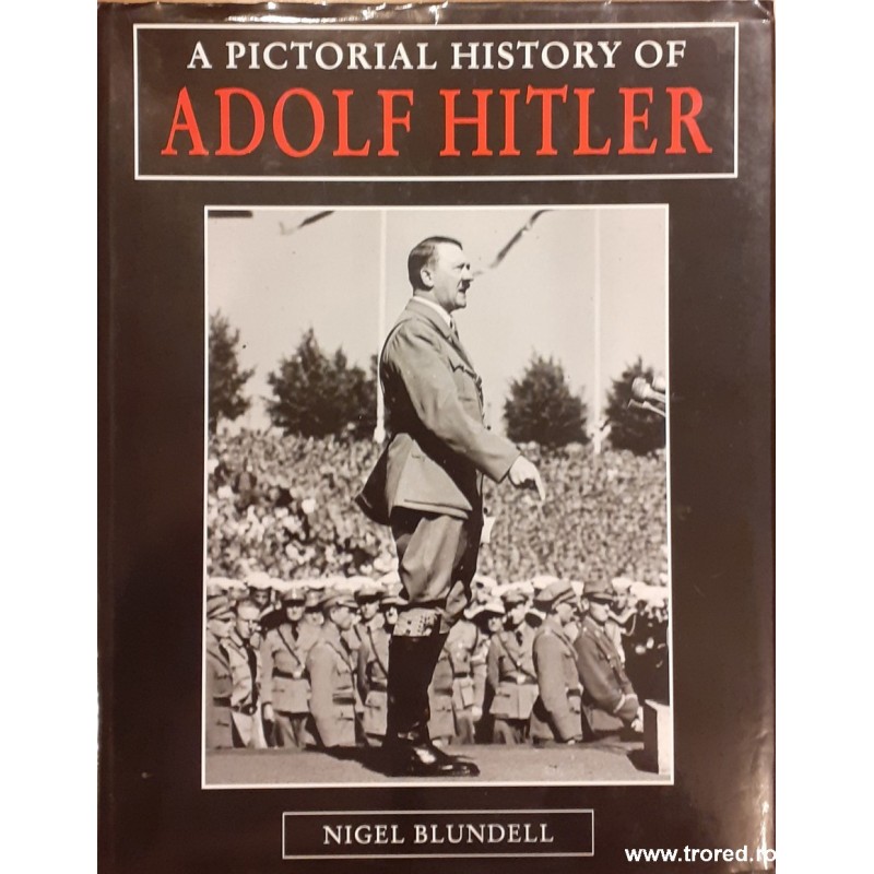 A pictorial history of Adolf Hitler